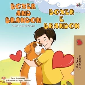 Boxer and Brandon (English Portuguese Bilingual Book - Portugal) by Inna Nusinsky, Kidkiddos Books