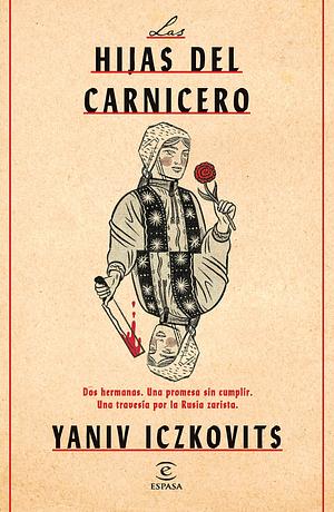 Las Hijas del Carnicero / The Slaughterman's Daughter by Yaniv Iczkovits