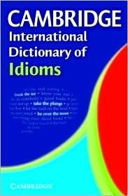 Cambridge International Dictionary of Idioms by Cambridge University Press