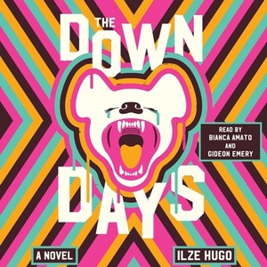 The Down Days by Ilze Hugo
