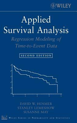 Applied Survival Analysis: Regression Modeling of Time to Event Data by Susanne May, Stanley Lemeshow, David W. Hosmer