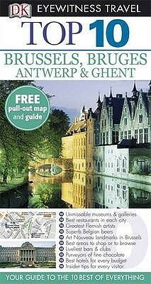 Top 10 Brussels, Bruges, Antwerp & Ghent (Eyewitness Travel Guides) by Antony Mason