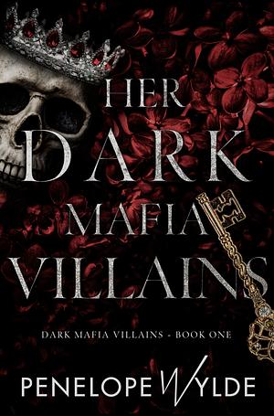 Her Dark Mafia Villains by Penelope Wylde