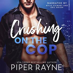 Crushing on the Cop by Piper Rayne