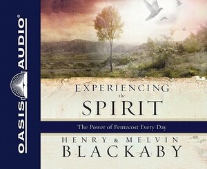 Experiencing the Spirit: The Power of Pentecost Every Day by Henry Blackaby