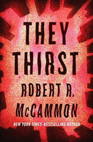 They Thirst by Robert R. McCammon
