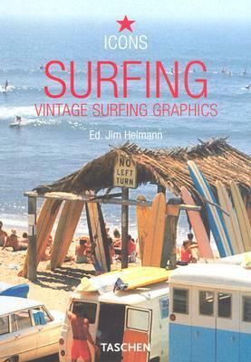 Surfing: Vintage Surfing Graphics by Jim Heimann