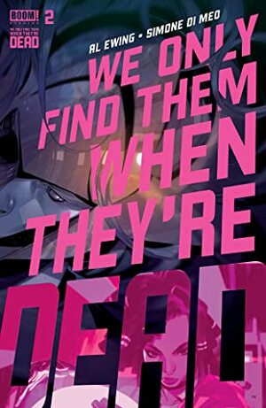 We Only Find Them When They're Dead #2 by Al Ewing