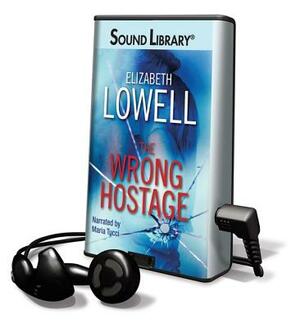 The Wrong Hostage by Elizabeth Lowell