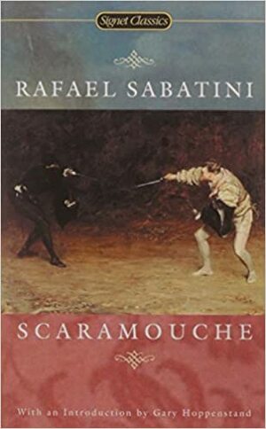 Scaramouche - Kiếm Sĩ Không Trái Tim by Rafael Sabatini