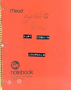 Kurt Cobain: Journals by Kurt Cobain