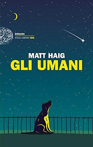 Gli umani by Matt Haig