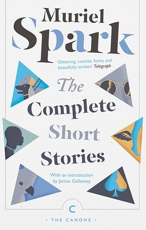 The Complete Short Stories by Muriel Spark