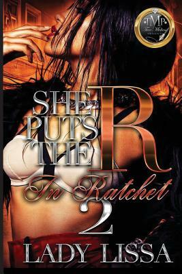 She Puts the R in Ratchet 2 by Melissa St Julien