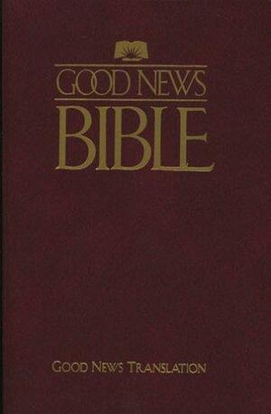 Good News Bible: Today's English version by Various