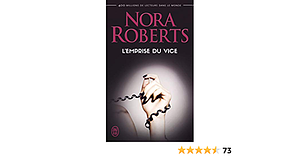 L'emprise du vice by Nora Roberts