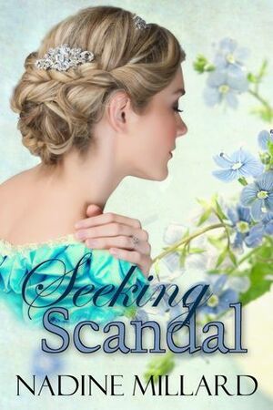 Seeking Scandal by Nadine Millard