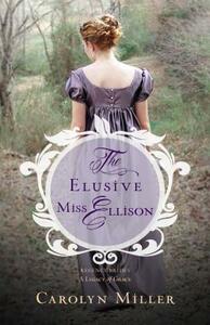 The Elusive Miss Ellison by Carolyn Miller