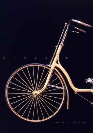 Bicycle: The History by David V. Herlihy