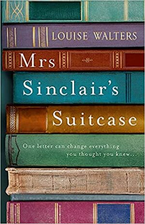 Mrs Sinclair's Suitcase by Louise Walters