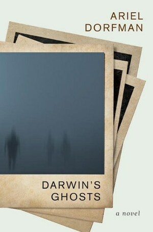 Darwin's Ghosts by Ariel Dorfman