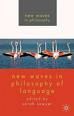 New Waves in Philosophy of Language by 