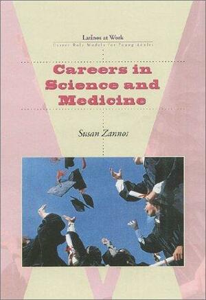 Careers in Science and Medicine by Susan Zannos