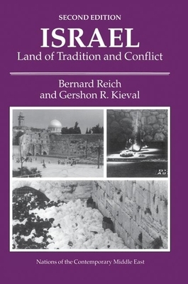 Israel: Land of Tradition and Conflict, Second Edition by Bernard Reich, Gershon R. Kieval