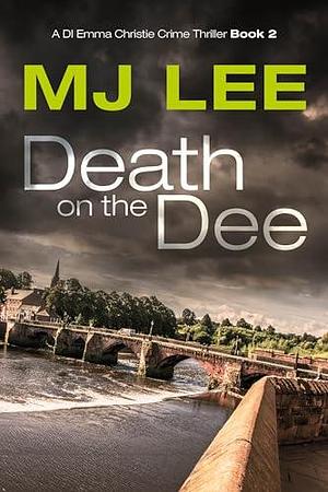 Death on the Dee by M.J. Lee, M.J. Lee