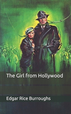 The Girl from Hollywood by Edgar Rice Burroughs