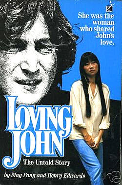 Loving John by May Pang, Henry Edwards