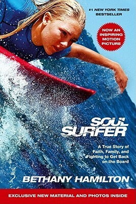 Soul Surfer - Movie Tie-In: A True Story of Faith, Family, and Fighting to Get Back on the Board by Rick Bundschuh, Sheryl Berk, Bethany Hamilton