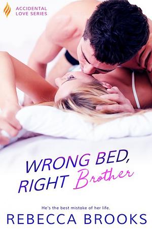 Wrong Bed, Right Brother by Rebecca Brooks