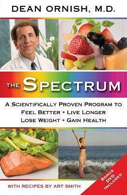 Spectrum: How to Customize a Way of Eating and Living Just Right for You and Your Family by Dean Ornish, Dean Ornish