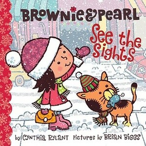 Brownie & Pearl See the Sights by Cynthia Rylant