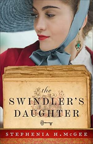 The Swindler's Daughter by Stephenia H. McGee