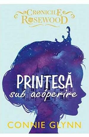 Printesa sub acoperire by Connie Glynn