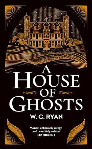 A House of Ghosts by William Ryan, W.C. Ryan