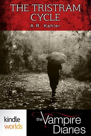 The Tristram Cycle by A.R. Kahler