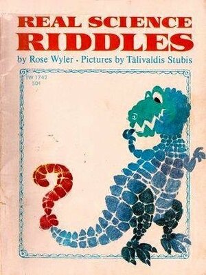 Real Science Riddles by Rose Wyler