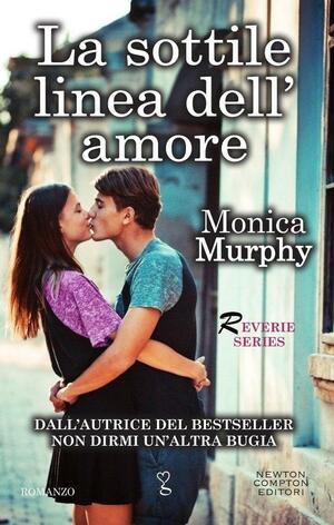 La sottile linea dell'amore by Monica Murphy