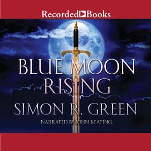 Blue Moon Rising by Simon R. Green