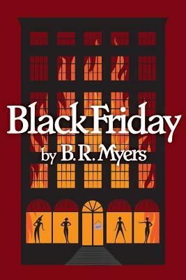 Black Friday by B. R. Myers