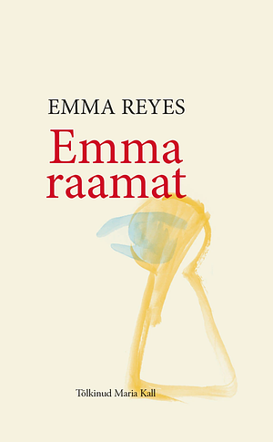 Emma raamat by Emma Reyes