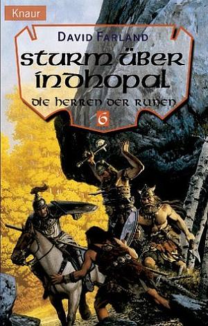 Die Herren der Runen 6. Sturm über Indhopal. by David Farland