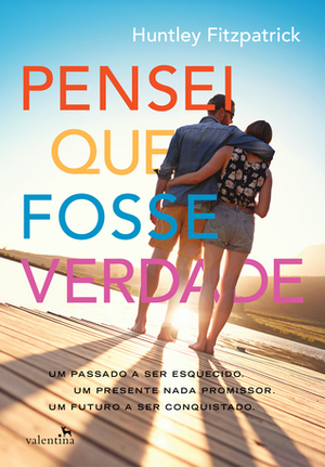 Pensei que Fosse Verdade by Huntley Fitzpatrick