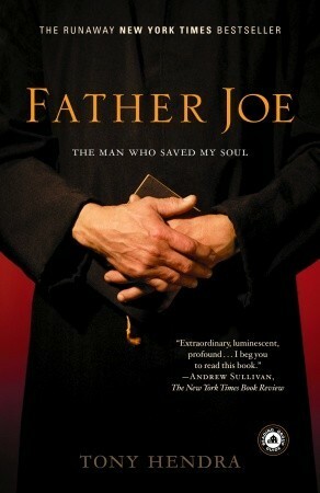 Father Joe: The Man Who Saved My Soul by Tony Hendra