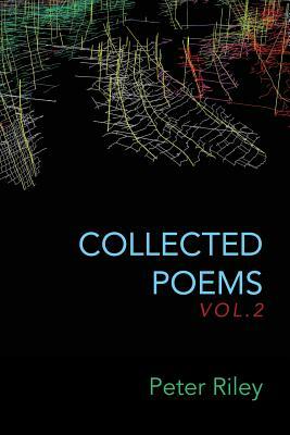 Collected Poems Vol. 2 by Peter Riley