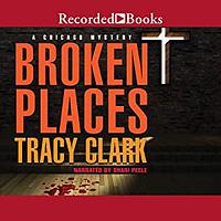 Broken Places by Tracy Clark