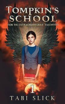 Tompkin's School For The Extraordinarily Talented (Supernatural Trilogy #1) by Sarah Burton, Tabi Slick